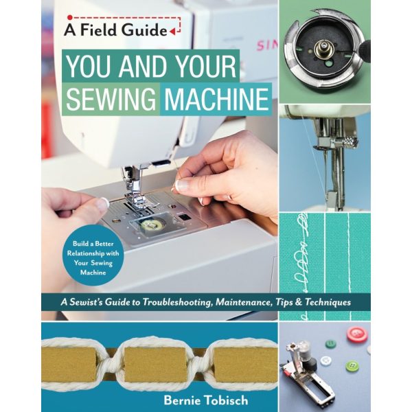You and Your Sewing Machine: A Field Guide For Cheap